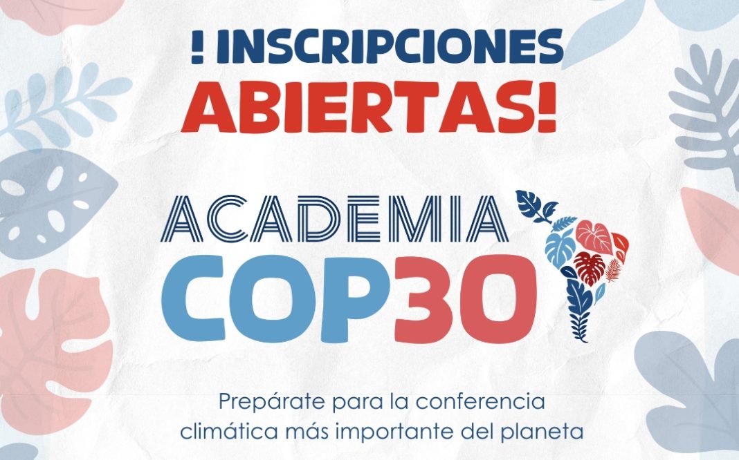 La Academia COP30, un programa gratuito, virtual y certificado que formará a 1.000 jóvenes líderes climáticos de América Latina rumbo a la COP30 en Belém, Brasil.